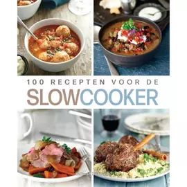 100 Recepten voor de Slowcooker - Johanna Thompson Carla Bardi