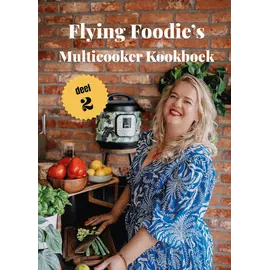 Multicooker Kookboek Deel 2 - Flying Foodie (2024)
